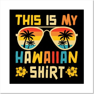 This Is My Hawaiian Shirt Tropical Luau Costume Party Hawaii Posters and Art
